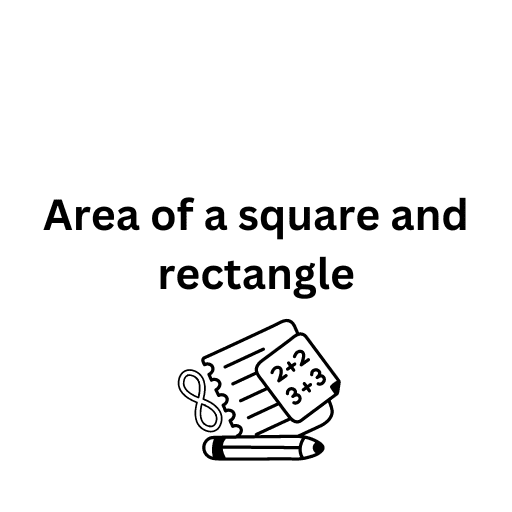 Area of a square and rectangle